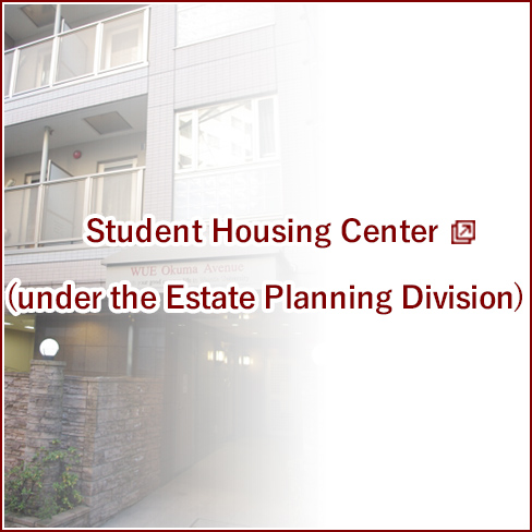 Student Housing Center (under the Estate Planning Division)